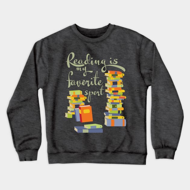 Reading is my favorite sport Crewneck Sweatshirt by candhdesigns